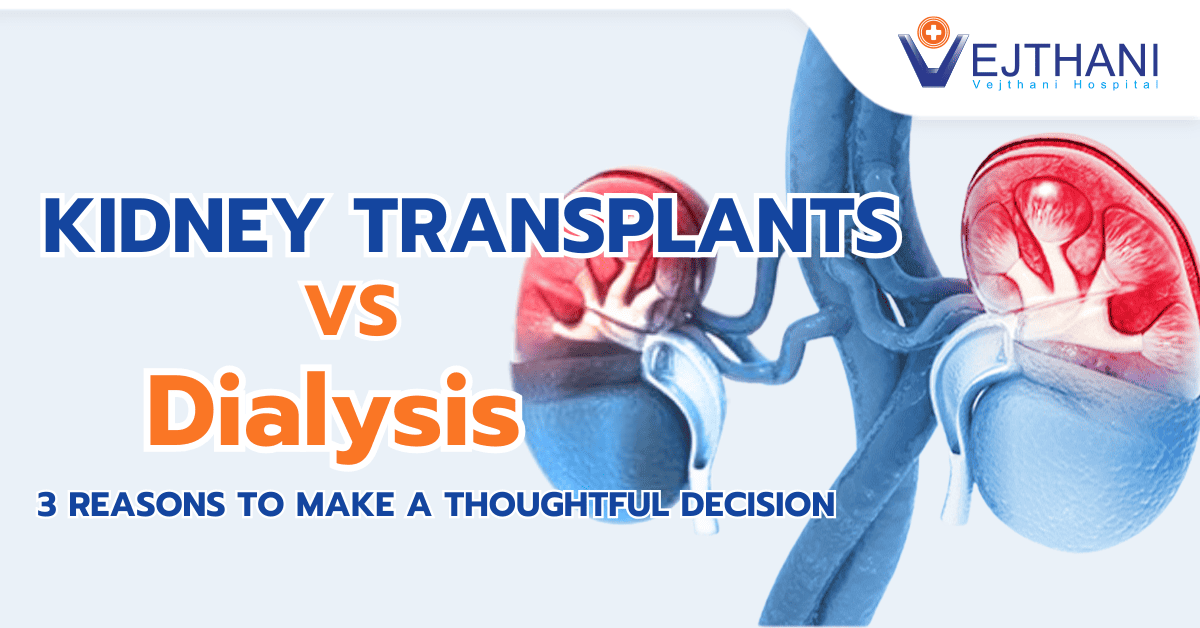 Kidney Transplants vs Dialysis: 3 Reasons to Make a Thoughtful Decision